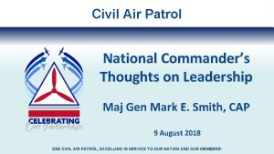 Civil Air Patrol National Commanders Thoughts on Leadership