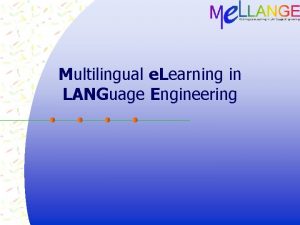 Multilingual e-learning Multilingual e-learning