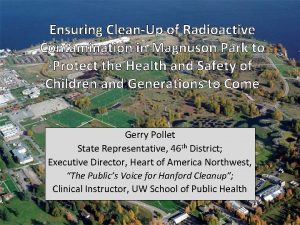 Ensuring CleanUp of Radioactive Contamination in Magnuson Park
