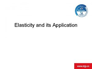 Elasticity and its Application www lrjj cn Definition