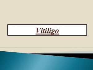 Focal vitiligo Focal vitiligo