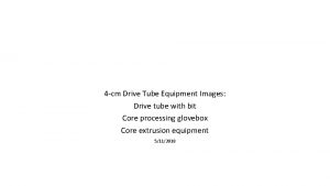4 cm Drive Tube Equipment Images Drive tube