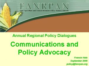 Annual Regional Policy Dialogues Communications and Policy Advocacy