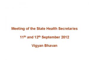 Meeting of the State Health Secretaries 11 th