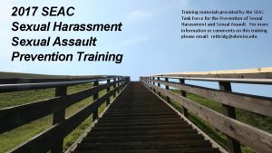 2017 SEAC Sexual Harassment Sexual Assault Prevention Training