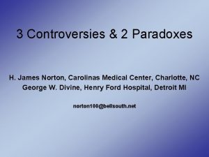 3 Controversies 2 Paradoxes H James Norton Carolinas