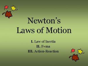 Newtons Laws of Motion I Law of Inertia