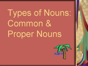 Proper and common nouns