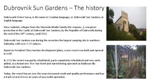Dubrovnik Sun Gardens The history Dubrovacki Vrtuvi Sunca