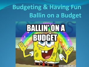 Having fun on a budget
