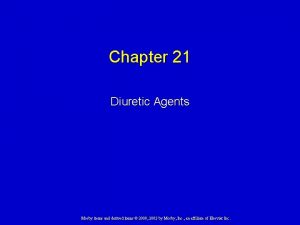 Chapter 21 Diuretic Agents Mosby items and derived