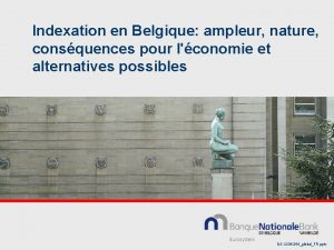 Indexation en Belgique ampleur nature consquences pour lconomie