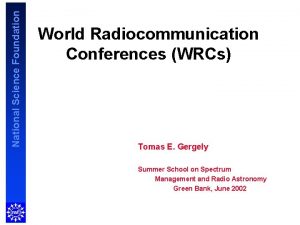 National Science Foundation World Radiocommunication Conferences WRCs Tomas