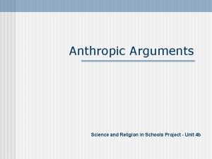 Anthropic Arguments Science and Religion in Schools Project