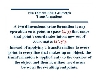 Two dimensional geometric transformation