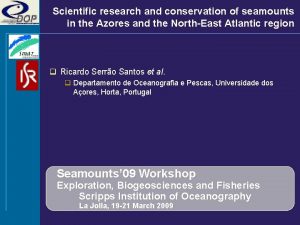 Scientific research and conservation of seamounts in the