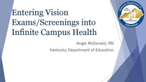 Entering Vision ExamsScreenings into Infinite Campus Health Angie