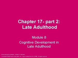 Chapter 17 part 2 Late Adulthood Module 8