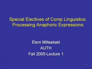 Special Electives of Comp Linguistics Processing Anaphoric Expressions