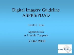 Digital Imagery Guideline ASPRSPDAD Gerald J Kinn Applanix