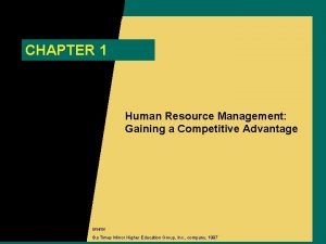 CHAPTER 1 Human Resource Management Gaining a Competitive