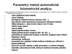Parametry metod automatick fotometrick analzy Kad metoda provdn