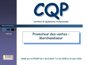 CQP Certificat de Qualification Professionnelle Industries Alimentaires Fvrier