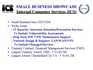 SMALL BUSINESS SHOWCASE Internal Computer Services ICS Small