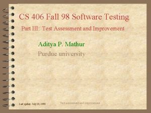 CS 406 Fall 98 Software Testing Part III