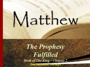 The Prophesy Fulfilled Birth of The King Chapter