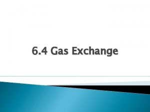 6 4 Gas Exchange Ventilation Gas Exchange Cellular