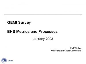 GEMI Survey EHS Metrics and Processes January 2003