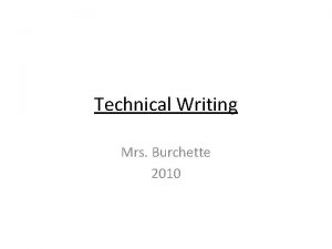 Technical Writing Mrs Burchette 2010 Technical Writing Vocabulary