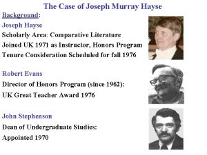 The Case of Joseph Murray Hayse Background Joseph