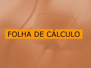 FOLHA DE CLCULO MDULO 1 Folha de Clculo