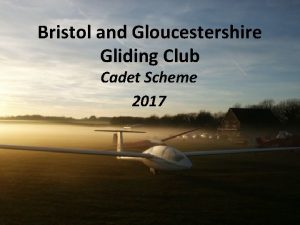 Bristol and Gloucestershire Gliding Club Cadet Scheme 2017