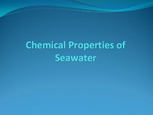 Chemical properties of seawater