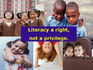 Literacy is a right not a privilege