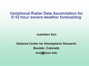 Variational Radar Data Assimilation for 0 12 hour