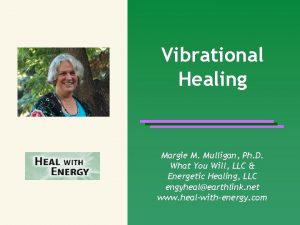 Vibrational Healing Margie M Mulligan Ph D What