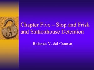 Stationhouse detention