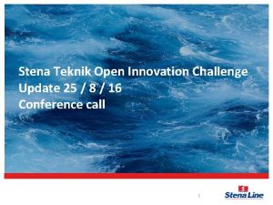 Stena Teknik Open Innovation Challenge Update 25 8