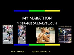 MY MARATHON MISERABLE OR MARVELLOUS Karen Dodsworth updated