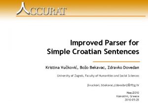 Improved Parser for Simple Croatian Sentences Kristina Vukovi