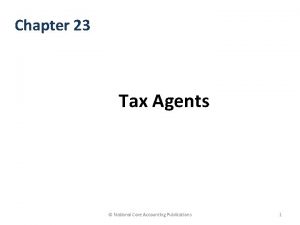 Chapter 23 Tax Agents National Core Accounting Publications