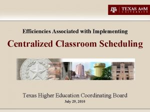 Efficiencies Associated with Implementing Centralized Classroom Scheduling Texas
