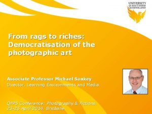 From rags to riches Democratisation of the photographic