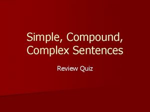 Simple, compound complex rules