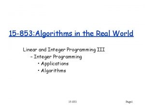 15 853 Algorithms in the Real World Linear