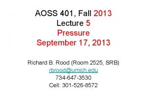 AOSS 401 Fall 2013 Lecture 5 Pressure September